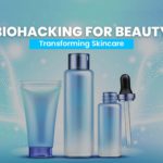 Biohacking for Beauty Transforming Skincare